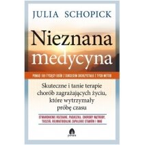 Książka Nieznana medycyna Julia Schopick KWIETNIOWA PROMOCJA!