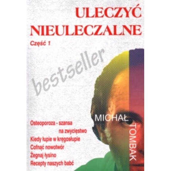 Książka "Uleczyć nieuleczalne cz.I" Michał Tombak cena 30,50zł