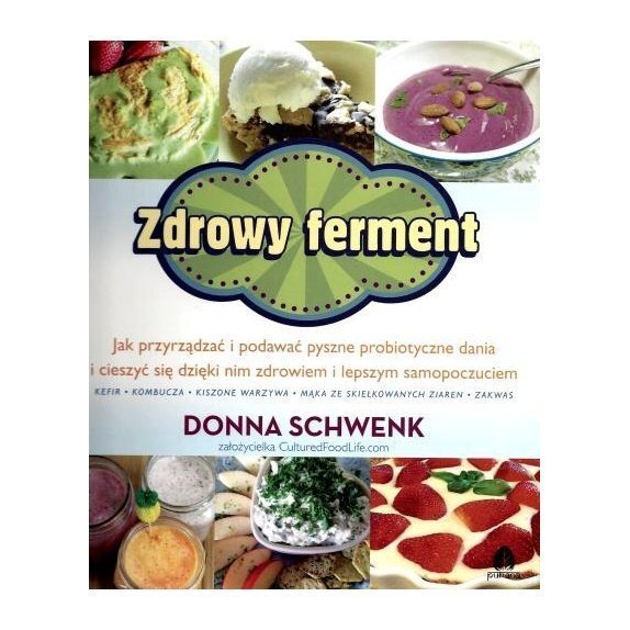 Książka "Zdrowy Ferment" Donna Schwenk cena 30,79zł