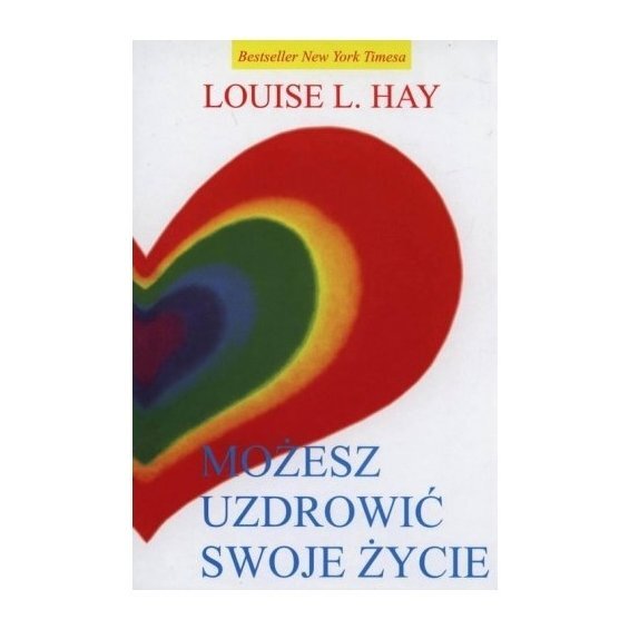 Książka "Możesz uzdrowć swoje życie" Louise L.Hay cena 34,29zł