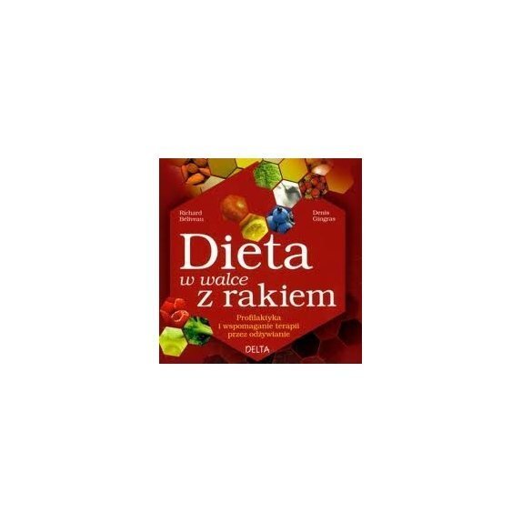 Książka "Dieta w walce z rakiem." Richard Beliveau, Denis Gingras cena 28,89zł