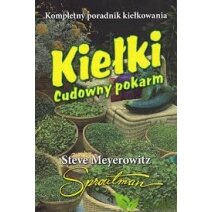 Książka "Kiełki cudowny pokarm." Steve Meyerowitz PROMOCJA!