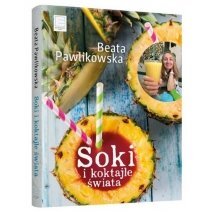 Książka "Soki i koktajle świata" Beata Pawlikowska