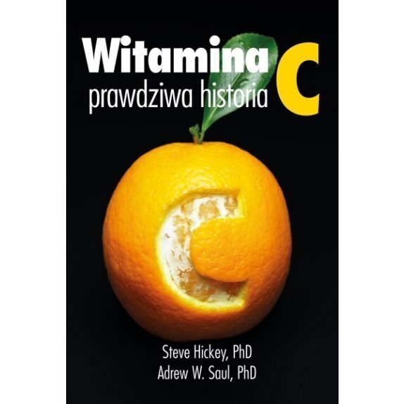 Książka Witamina C-historia prawdziwa. S.Hickey, A.W. Saul cena 53,90zł