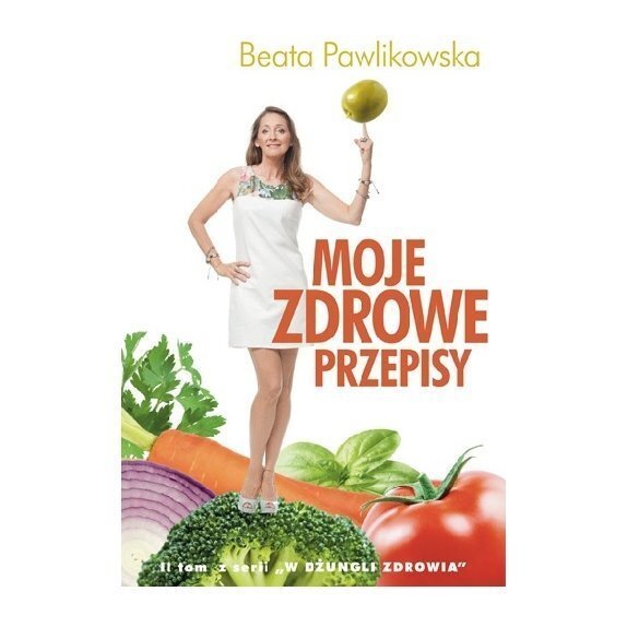 Książka "Moje zdrowe przepisy" Beata Pawlikowska cena 31,09zł