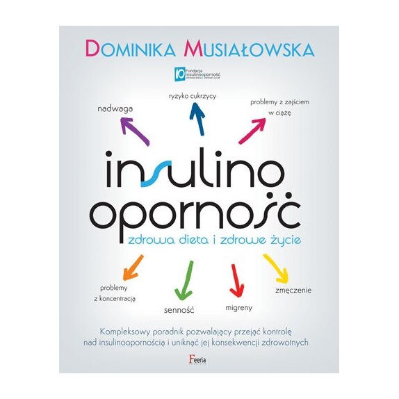 Książka "Insulinooporność. Zdrowa dieta i zdrowe życie" D. Musiałowska cena 39,19zł