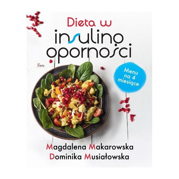 Książka "Dieta w insulinooporności" M. Markowska, D. Musiałowska cena 38,09zł