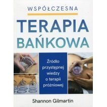 Książka Współczesna terapia bańkowa Shannon Gilmartin