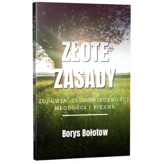 Carska Książka ZŁOTE ZASADY Zdrowia Borys Bołotow cena 40,00zł