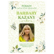 Książka Porady Naturoterapeutki Barbary Kazany część 1