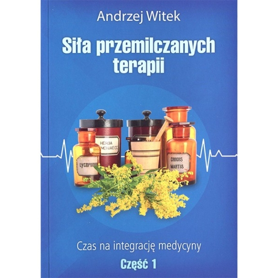 Książka Siła przemilczanych terapi część 1 Andrzej Witek cena 43,00zł