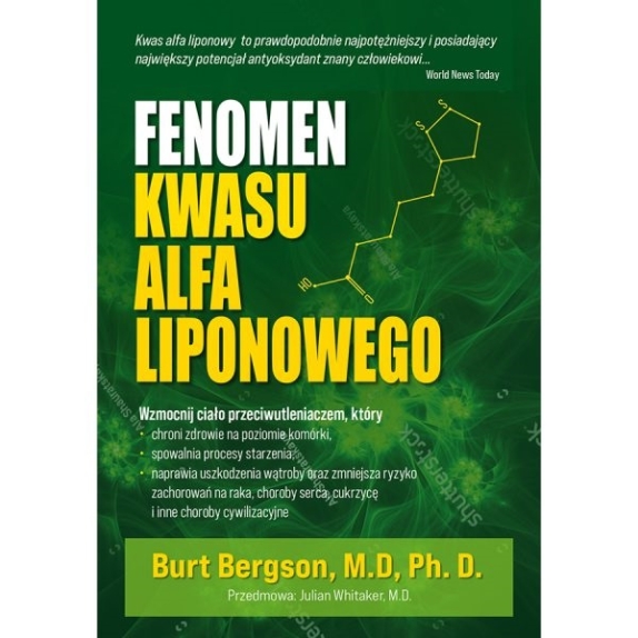 Książka " Fenomen kwasu alfa liponowego " Dr Burt Berkson cena 49,90zł