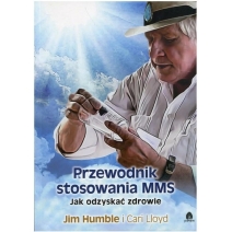 Książka Przewodnik stosowania MMS. Jak odzyskać zdrowie Jim Humble PROMOCJA!