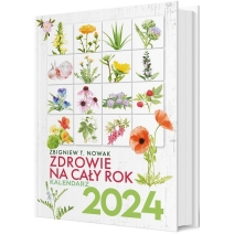 Książka " Zdrowie na cały rok. Kalendarz 2024 " Zbigniew T. Nowak