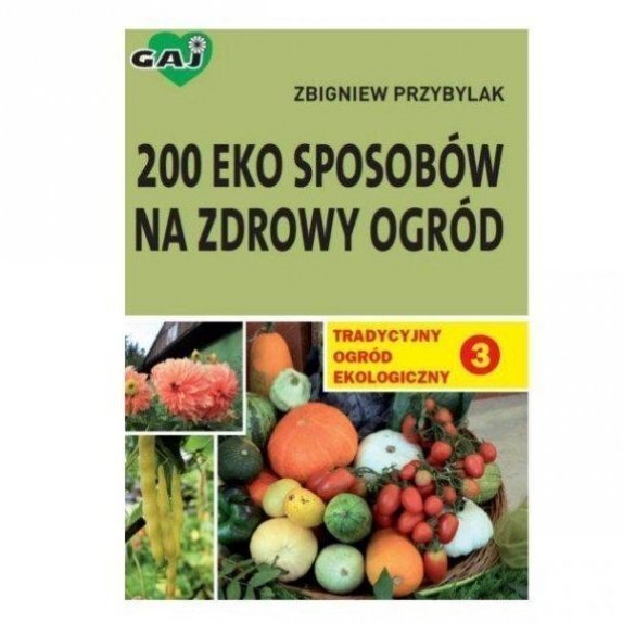 Książka "Tradycyjny ogród ekologiczny" tom III Zbigniew Przybylak cena 12,95zł