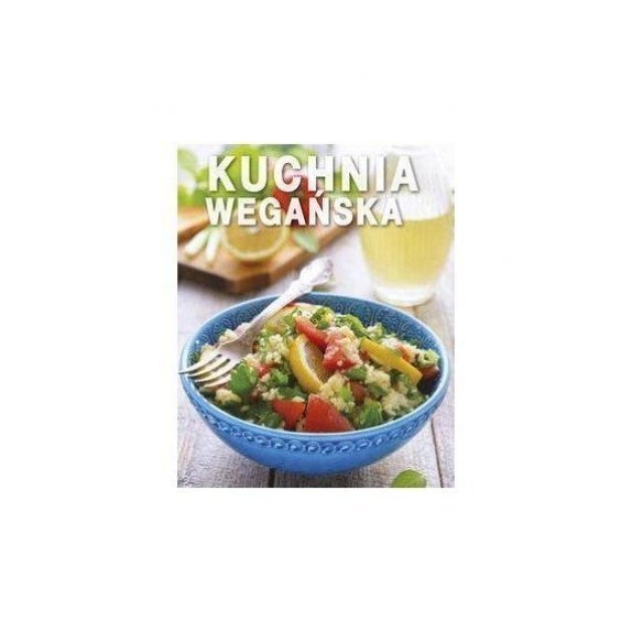 Książka "Kuchnia wegańska" Praca zbiorowa cena 19,29zł