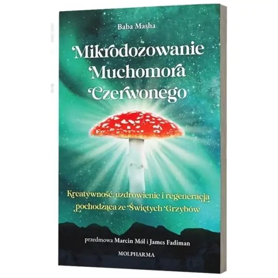 Książka " Mikrodozowanie Muchomora Czerwonego " Baba Masha cena 97,00zł