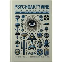 Książka " Psychoaktywne rośliny, grzyby i zwierzęta " Andreas Alberts Peter Mullen cena 129,00zł
