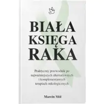 Książka " Biała Księga Raka " Marcin Mól cena 228,00zł