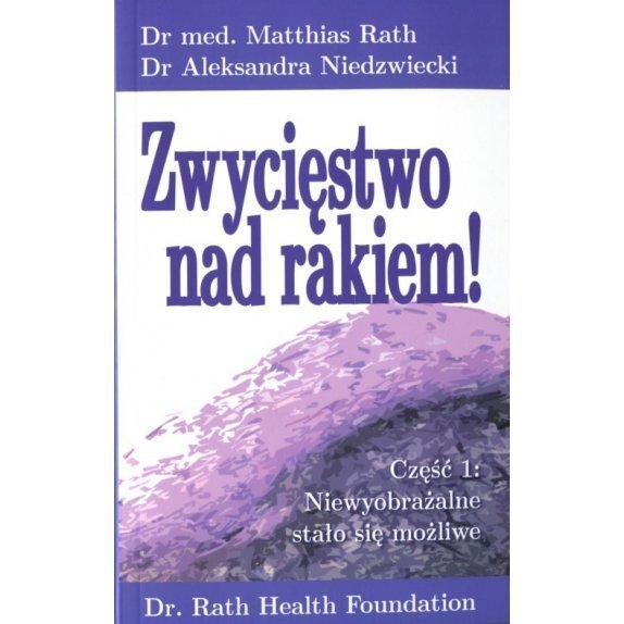 Książka "Zwycięstwo nad rakiem cz II" Rath, A. Niedzwiecki cena 25,29zł