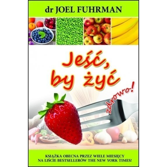 Książka "Jeść, by żyć zdrowo" Joel Fuhrman cena €8,16