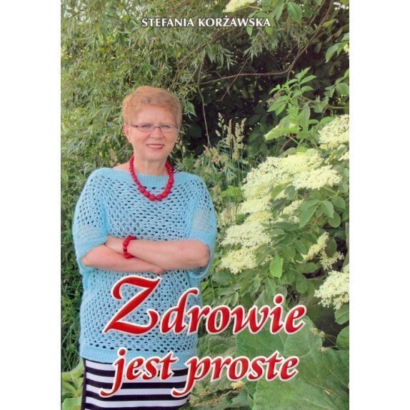 Książka "Zdrowie jest proste" S. Korżawska cena 26,05zł