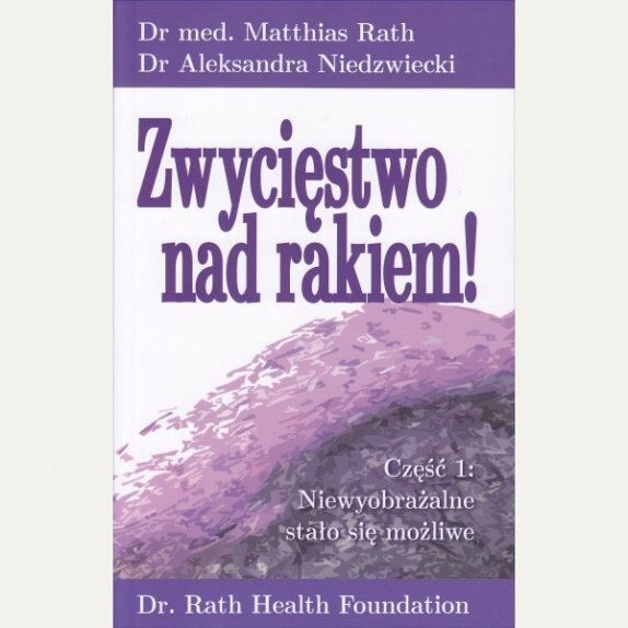 Książka Zwycięstwo nad rakiem część I Rath. A. Niedzwiecki  cena 55,00zł