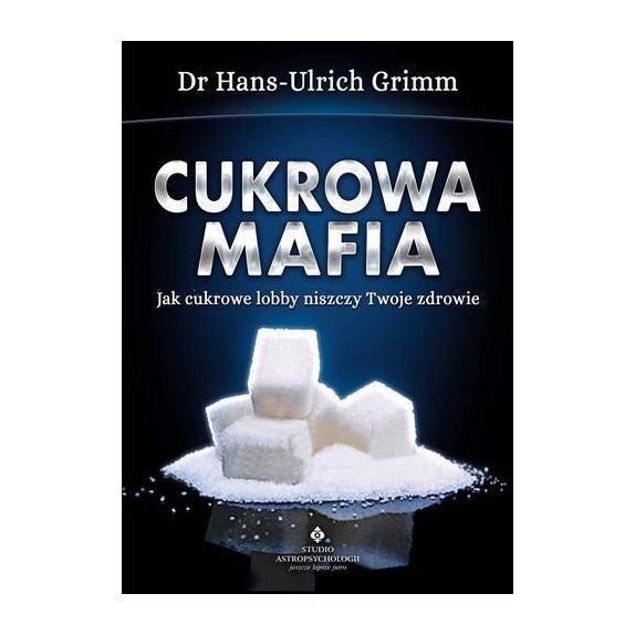 Książka "Cukrowa mafia" Grimm Hans Ulrich cena 38,65zł