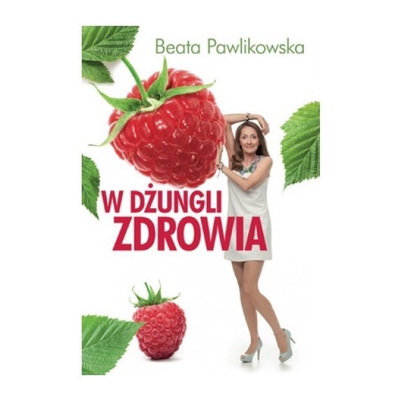 Książka "W dżungli zdrowia" Beata Pawlikowska cena 31,85zł