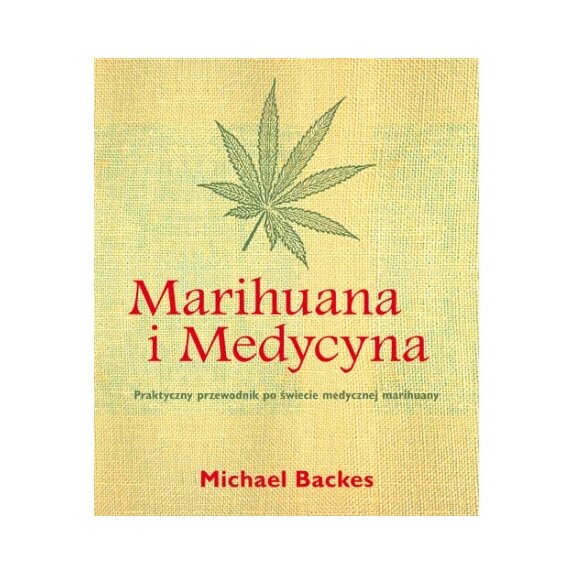 Książka "Marihuana i medycyna" Michael Backes cena 39,75zł