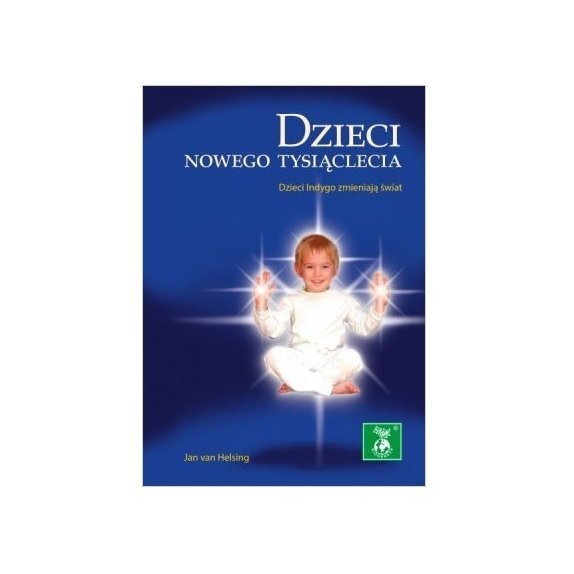 Książka "Dzieci nowego tysiąclecia" Jan van Helsing Biogeneza cena 52,55zł