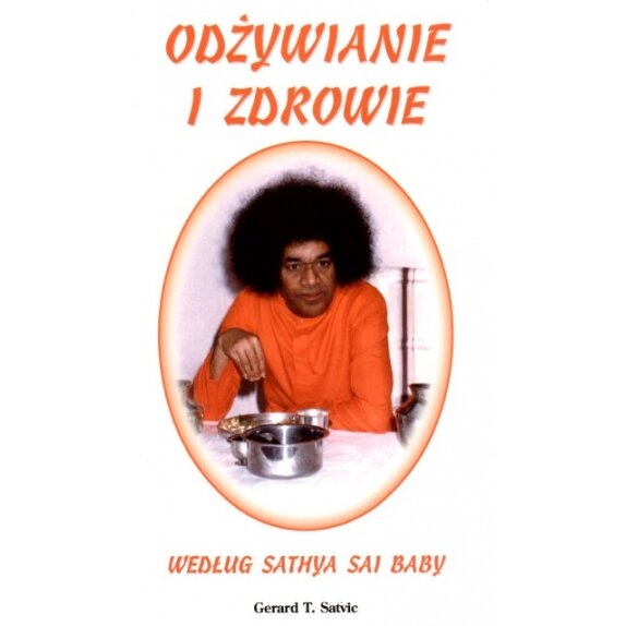 Książka Odżywianie i zdrowie według Sathya Sai Baby Runoland cena 24,05zł