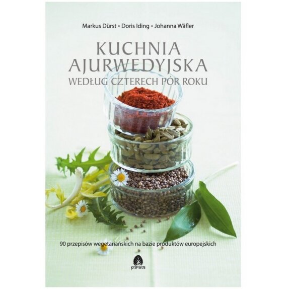 Książka "Kuchnia ajurwedyjska według czterech pór roku" M.Durst, D.Iding, J.Wafler cena 44,49zł