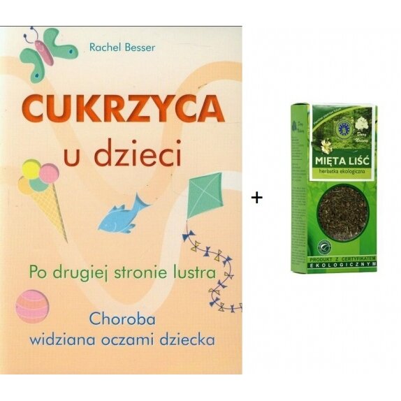 Książka "Cukrzyca u dzieci. Po drugiej stronie lustra" R. Besser+Mięta liść 25 g Dary Natury cena 13,75zł