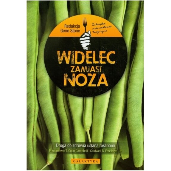 Książka "Widelec zamiast noża Droga do zdrowia usłana roślinami" Gene Stone cena 35,45zł