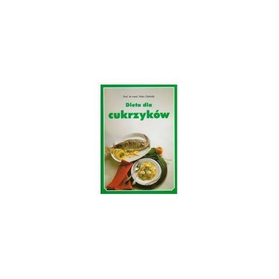 Książka "Dieta dla cukrzyków." Peter Dieterle cena 25,49zł