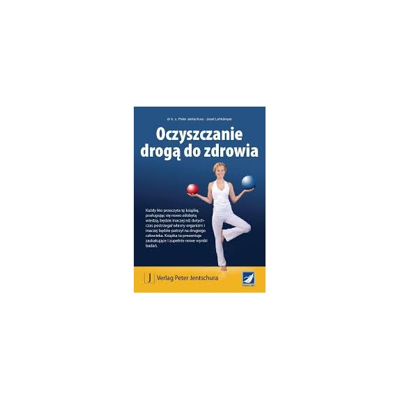 Książka Oczyszczanie drogą do zdrowia  Peter Jentschura  cena 99,00zł