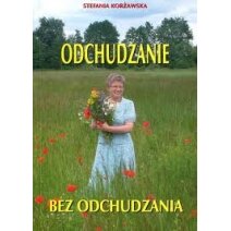 Książka "Odchudzanie bez odchudzania." Stefania Korżawska PROMOCJA!